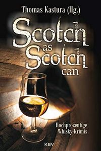 Bild vom Artikel Scotch as Scotch can vom Autor Angela Esser