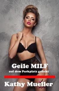 Produktbild: Geile MILF auf dem Parkplatz gefickt