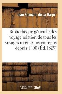 Produktbild: Biblioth&egrave;que G&eacute;n&eacute;rale Des Voyages Int&eacute;ressans Entrepris Depuis 1400 Jusqu'&agrave; Nos Jours T09