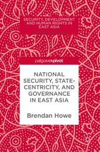 Produktbild: National Security, Statecentricity, and Governance in East Asia