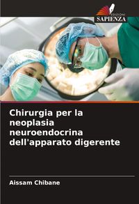 Produktbild: Chirurgia per la neoplasia neuroendocrina dell'apparato digerente