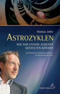 Produktbild: Astrozyklen &ndash; Wie wir unsere Zukunft gestalten k&ouml;nnen