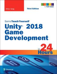 Produktbild: Unity 2018 Game Development in 24 Hours, Sams Teach Yourself