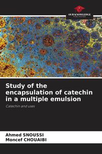 Produktbild: Study of the encapsulation of catechin in a multiple emulsion