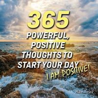 Produktbild: 365 Powerful, Positive Thoughts to Start Your Day I AM POSITIVE!