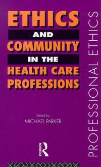 Produktbild: Ethics and Community in the Health Care Professions