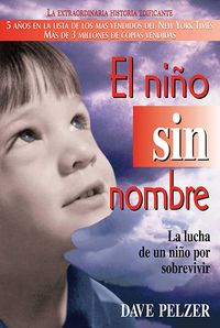 Bild vom Artikel El Niño Sin Nombre: La Lucha de Un Niño Por Sobrevivir vom Autor Dave Pelzer