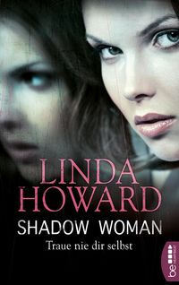 Bild vom Artikel Shadow Woman - Traue nie dir selbst vom Autor Linda Howard
