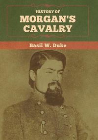 Produktbild: History of Morgan's Cavalry