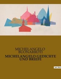 Produktbild: Michelangelo Gedichte und Briefe