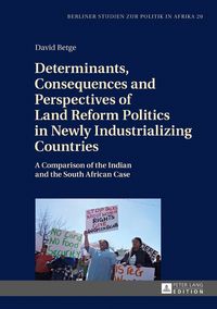 Produktbild: Determinants, Consequences and Perspectives of Land Reform Politics in Newly Industrializing Countries