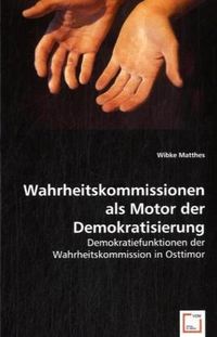 Produktbild: Matthes, W: Wahrheitskommissionen als Motor der Demokratisie