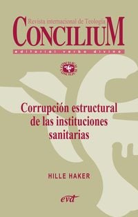 Produktbild: Corrupci&oacute;n estructural de las instituciones sanitarias. Concilium 358 (2014)