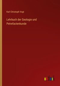 Produktbild: Lehrbuch der Geologie und Petrefactenkunde