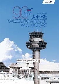 Produktbild: 90 Jahre Salzburg Airport W.A. Mozart