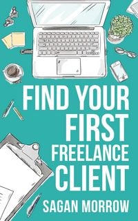 Produktbild: Find Your First Freelance Client