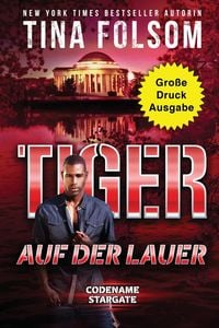 Bild vom Artikel Folsom, T: Tiger - Auf der Lauer (Große Druckausgabe) vom Autor Tina Folsom