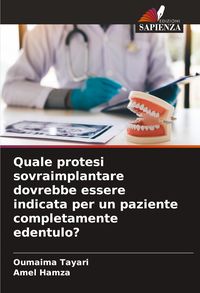 Produktbild: Quale protesi sovraimplantare dovrebbe essere indicata per un paziente completamente edentulo?