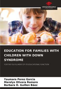 Produktbild: EDUCATION FOR FAMILIES WITH CHILDREN WITH DOWN SYNDROME