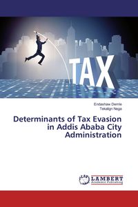 Produktbild: Determinants of Tax Evasion in Addis Ababa City Administration