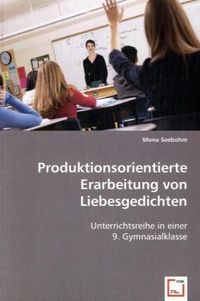 Produktbild: Seebohm, M: Produktionsorientierte Erarbeitung von Liebesged