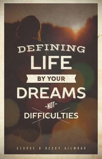 Produktbild: Defining Life by Your Dreams Not Difficulties