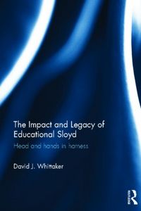 Produktbild: Whittaker, D: The Impact and Legacy of Educational Sloyd