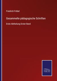Produktbild: Gesammelte p&auml;dagogische Schriften