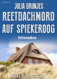 Produktbild: Reetdachmord auf Spiekeroog. Ostfrieslandkrimi - Inselkrimi -Nordseekrimi