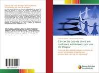 Produktbild: C&acirc;ncer de colo de &uacute;tero em mulheres vulner&aacute;veis por uso de drogas