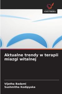 Produktbild: Aktualne trendy w terapii miazgi witalnej