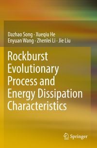 Produktbild: Rockburst Evolutionary Process and Energy Dissipation Characteristics