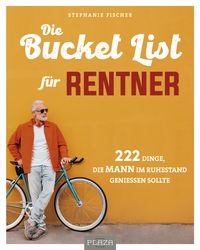 Produktbild: Die Bucket List f&uuml;r Rentner