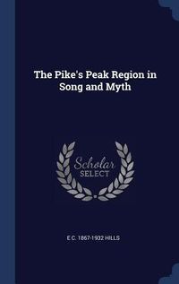 Produktbild: The Pike's Peak Region in Song and Myth
