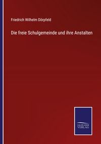 Produktbild: Die freie Schulgemeinde und ihre Anstalten
