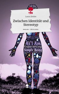 Produktbild: Zwischen Identit&auml;t und Stereotyp. Life is a Story - story.one