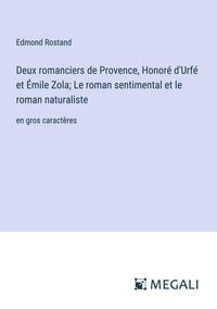 Bild vom Artikel Deux romanciers de Provence, Honoré d'Urfé et Émile Zola; Le roman sentimental et le roman naturaliste vom Autor Edmond Rostand