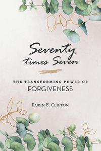 Produktbild: Seventy Times Seven the Transforming Power of Forgiveness