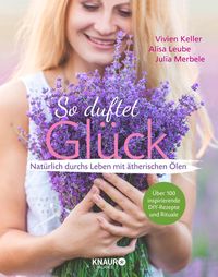 Bild vom Artikel So duftet Glück vom Autor Vivien Keller