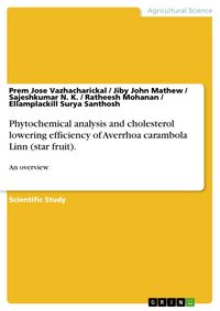 Produktbild: Phytochemical analysis and cholesterol lowering efficiency of Averrhoa carambola Linn (star fruit).