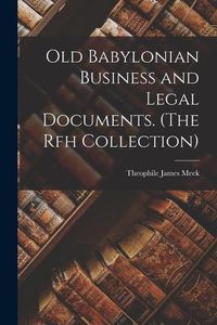 Produktbild: Old Babylonian Business and Legal Documents. (The Rfh Collection)