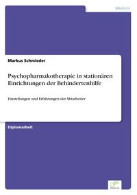 Produktbild: Psychopharmakotherapie in station&auml;ren Einrichtungen der Behindertenhilfe