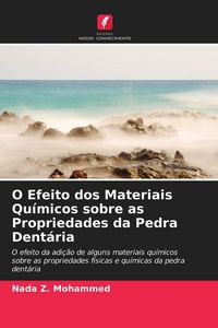 Produktbild: O Efeito dos Materiais Qu&iacute;micos sobre as Propriedades da Pedra Dent&aacute;ria