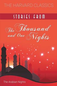 Produktbild: Stories from the Thousand and One Nights (Harvard Classics)