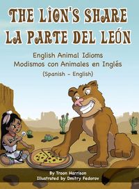 Produktbild: The Lion's Share - English Animal Idioms (Spanish-English)