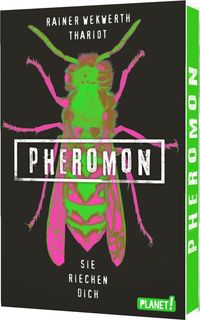 Bild vom Artikel Pheromon 1: Pheromon vom Autor Rainer Wekwerth