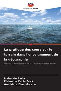 Produktbild: La pratique des cours sur le terrain dans l'enseignement de la g&eacute;ographie