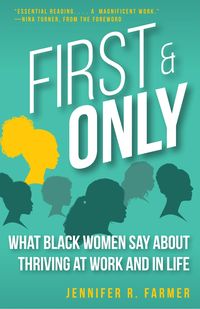 Produktbild: First and Only: What Black Women Say About Thriving at Work and in Life