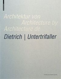 Produktbild: Architektur von Dietrich | Untertrifaller / Architecture by Dietrich | Untertrifaller / Architecture de Dietrich | Untertrifaller