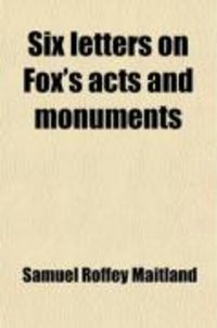 Produktbild: Six Letters on Fox's Acts and Monuments